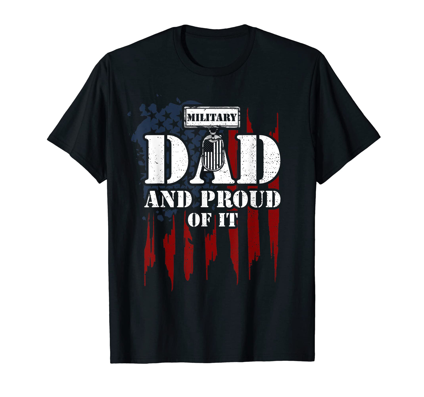 Dad Military Dad And Proud It Veteran T-Shirt - Unique Graphic for Adults - T-Shirt, Sweatshirt, Hoodie