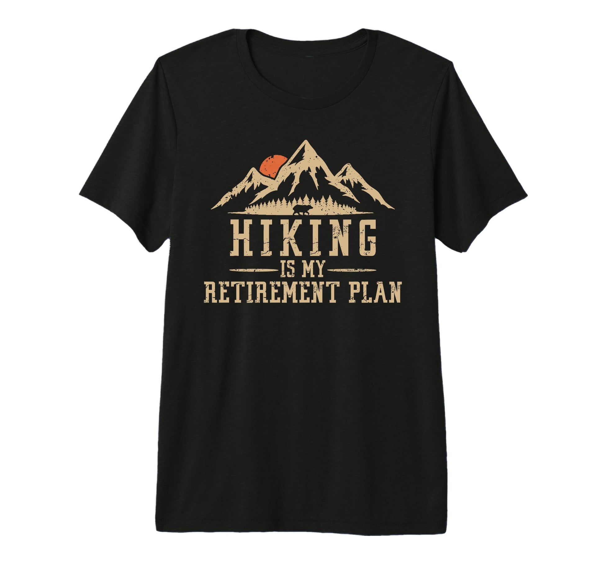 Hiking Is My Retirement Plan 2026 T-Shirt - Unique Graphic Unisex - T-Shirt, Sweatshirt, Hoodie