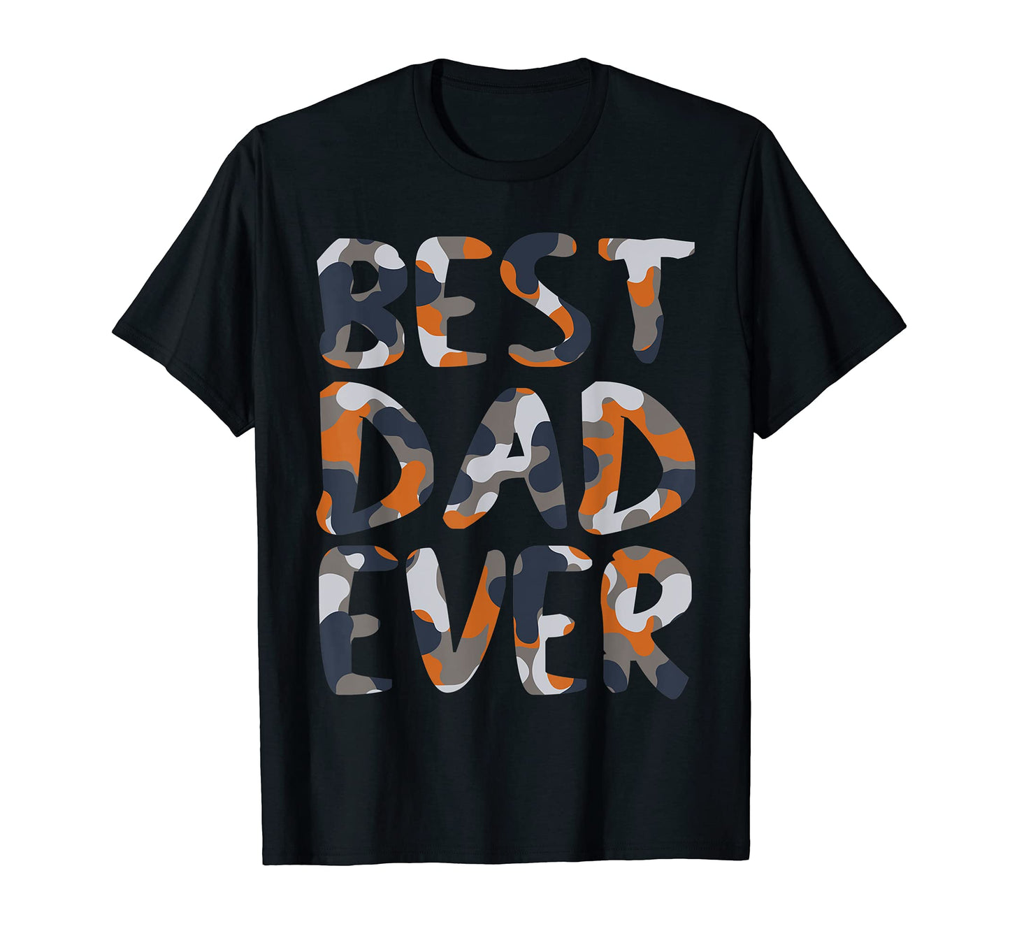 Best Dad Ever Military Camouflage T-Shirt - Novelty Apparel Unisex - T-Shirt, Sweatshirt, Hoodie