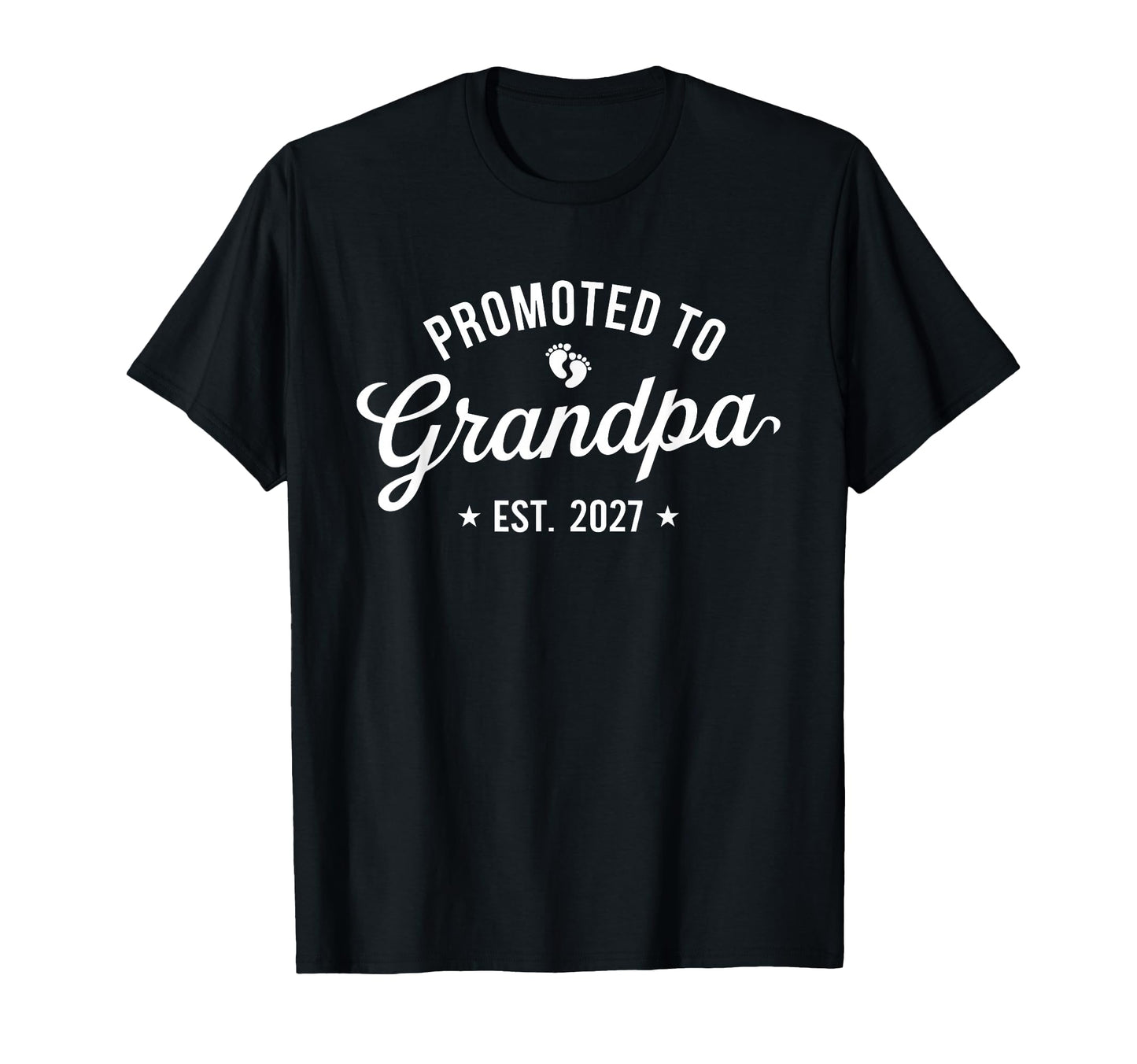 Promoted To Grandpa Est 2027 Funny T-Shirt - Trendy Graphic for Adults - T-Shirt, Sweatshirt, Hoodie