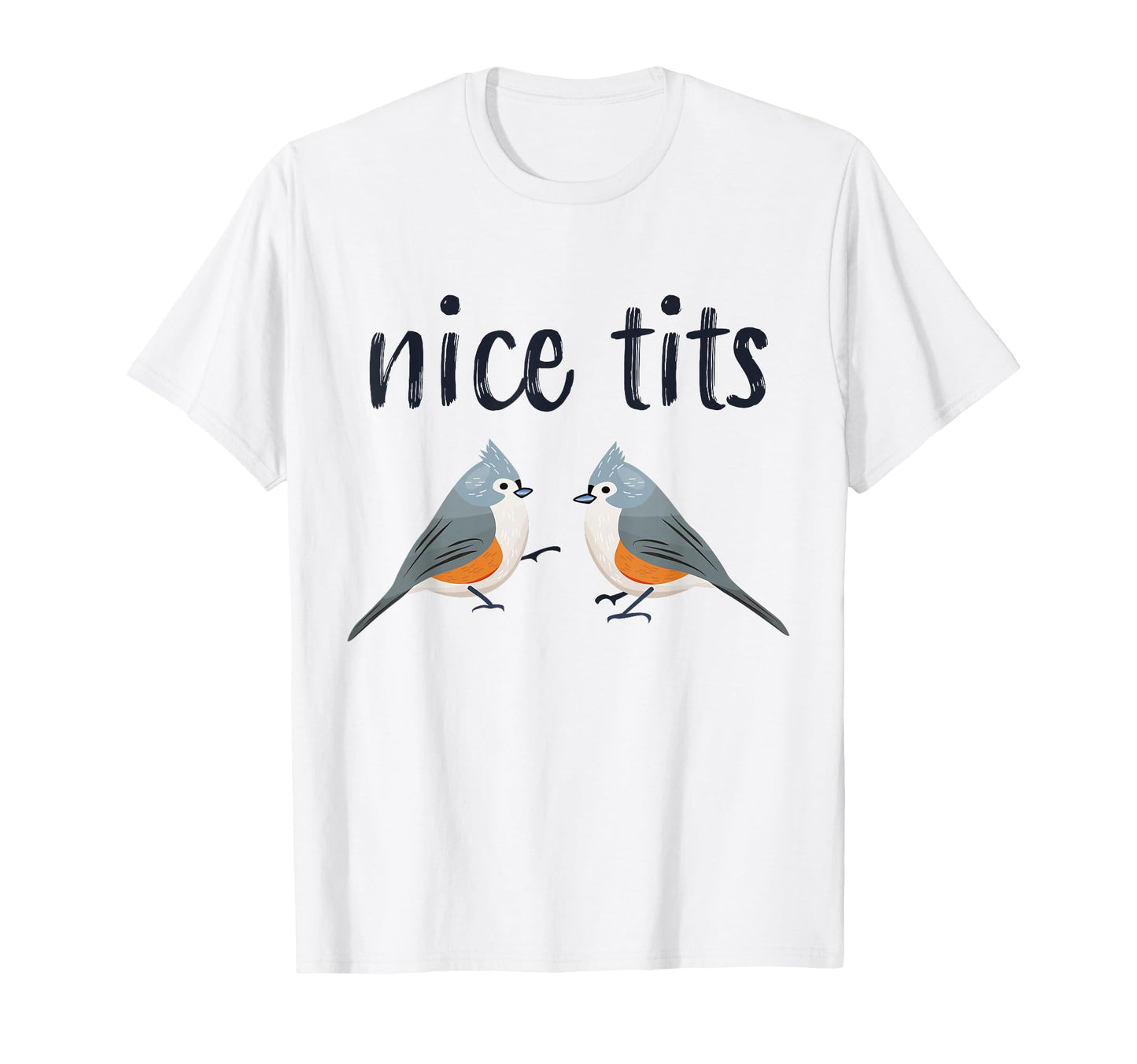 Tufted Titmouse Funny Bird Watching T-Shirt - Trendy Graphic for Adults - T-Shirt, Sweatshirt, Hoodie