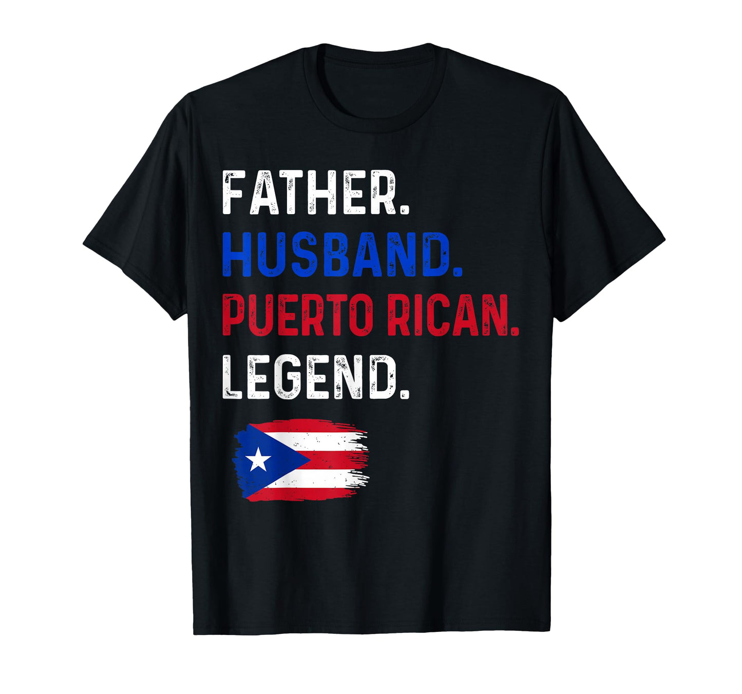 Father Husband Puerto Rican Legend T-Shirt - Unique Graphic for Adults - T-Shirt, Sweatshirt, Hoodie