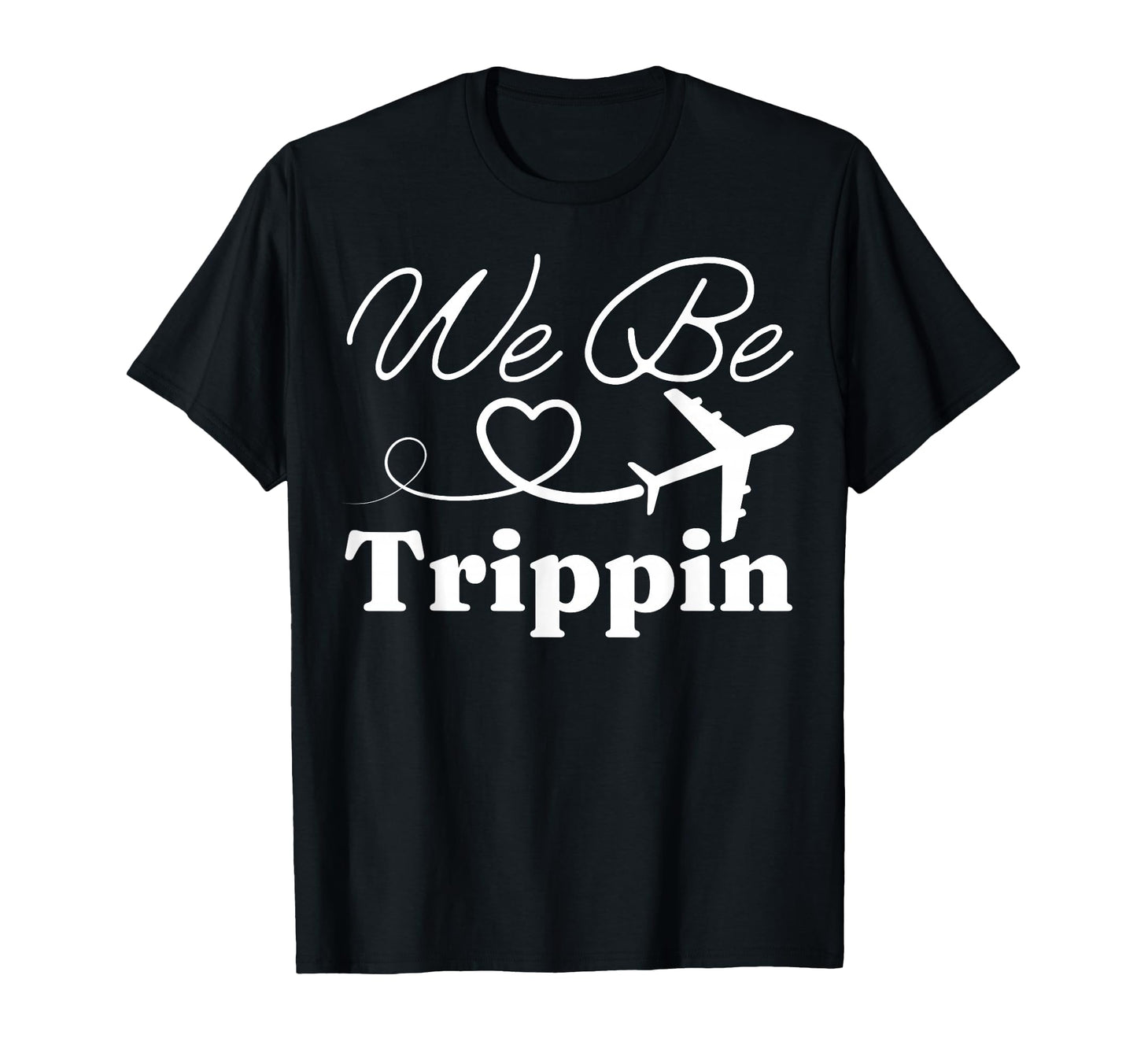 We Be Trippin Hawaii Beach Summer T-Shirt - Streetwear Style Men Women - T-Shirt, Sweatshirt, Hoodie