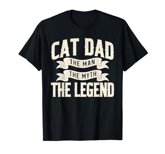 Cat Dad Myth Legend Funny Cat Dad Gifts T-Shirt - Aesthetic Graphic Unisex - T-Shirt, Sweatshirt, Hoodie