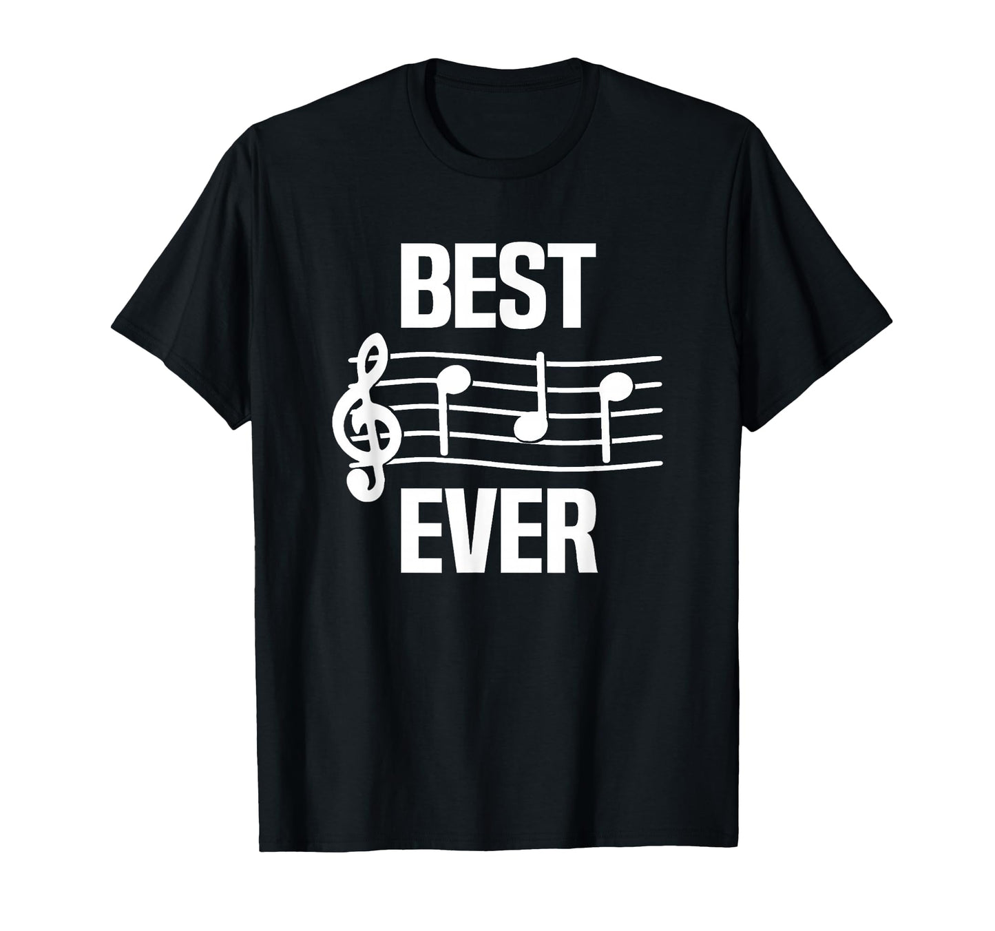 Best Dad Ever Music Notes Funny T-Shirt - Unique Graphic for Adults - T-Shirt, Sweatshirt, Hoodie