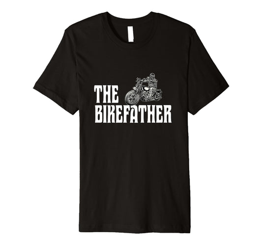 Biker Bikefather Biker Dad Funny Motorcycle T-Shirt - Unique Graphic Unisex - T-Shirt, Sweatshirt, Hoodie