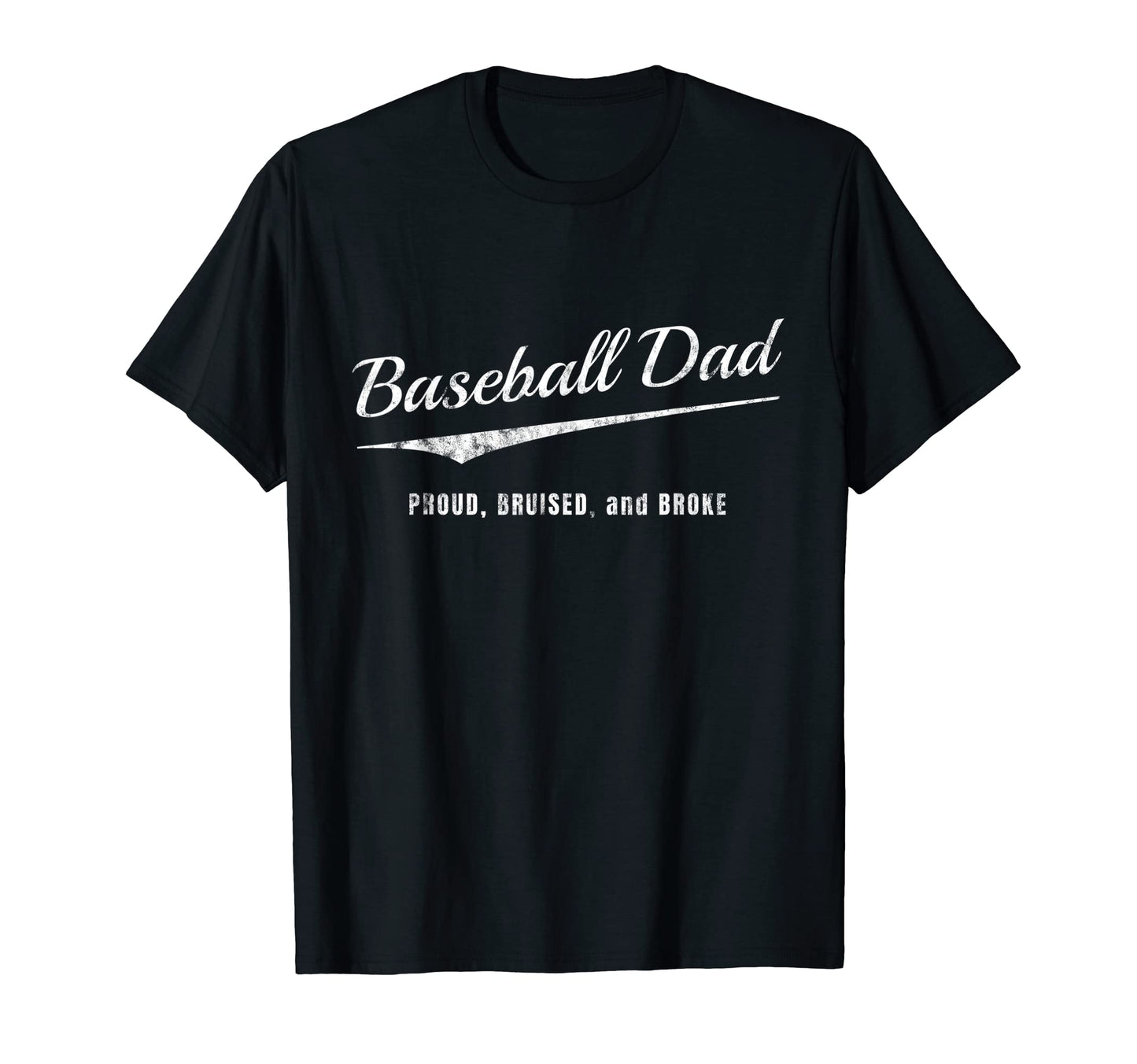 Baseball Dad Proud Bruised And Broke T-Shirt - Minimalist Print Men Women - T-Shirt, Sweatshirt, Hoodie