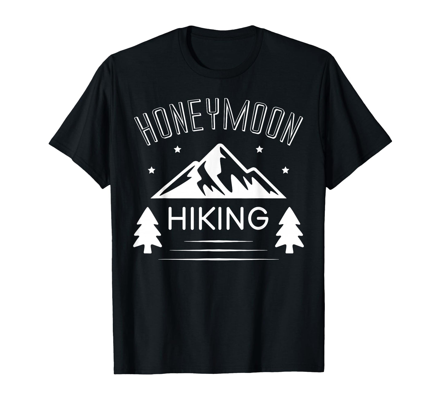 Honeymoon Hiking Couples Just T-Shirt - Casual Everyday Wear Men Women - T-Shirt, Sweatshirt, Hoodie