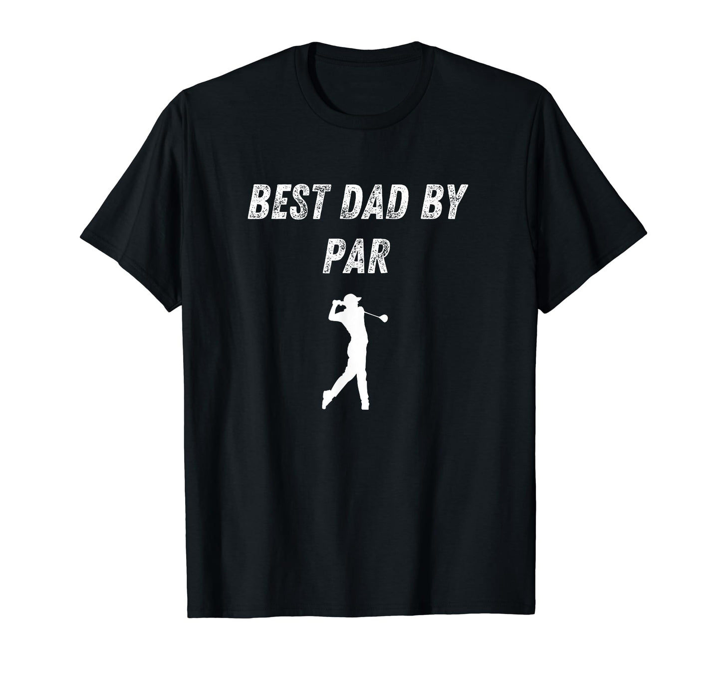 Best Dad Par Funny Golf Dad Joke T-Shirt - Streetwear Style Men Women - T-Shirt, Sweatshirt, Hoodie