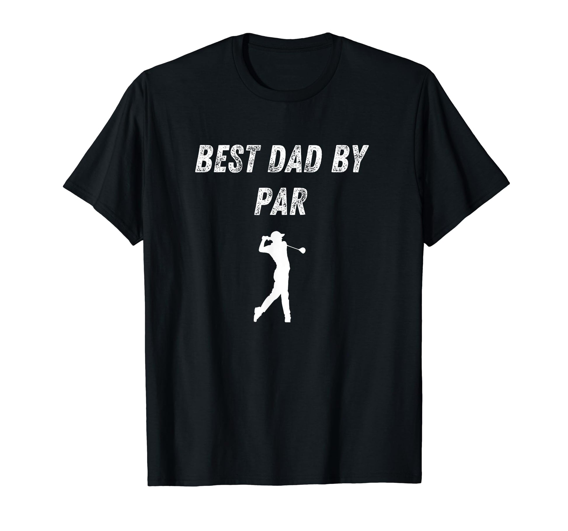 Best Dad Par Funny Golf Dad Joke T-Shirt - Streetwear Style Men Women - T-Shirt, Sweatshirt, Hoodie