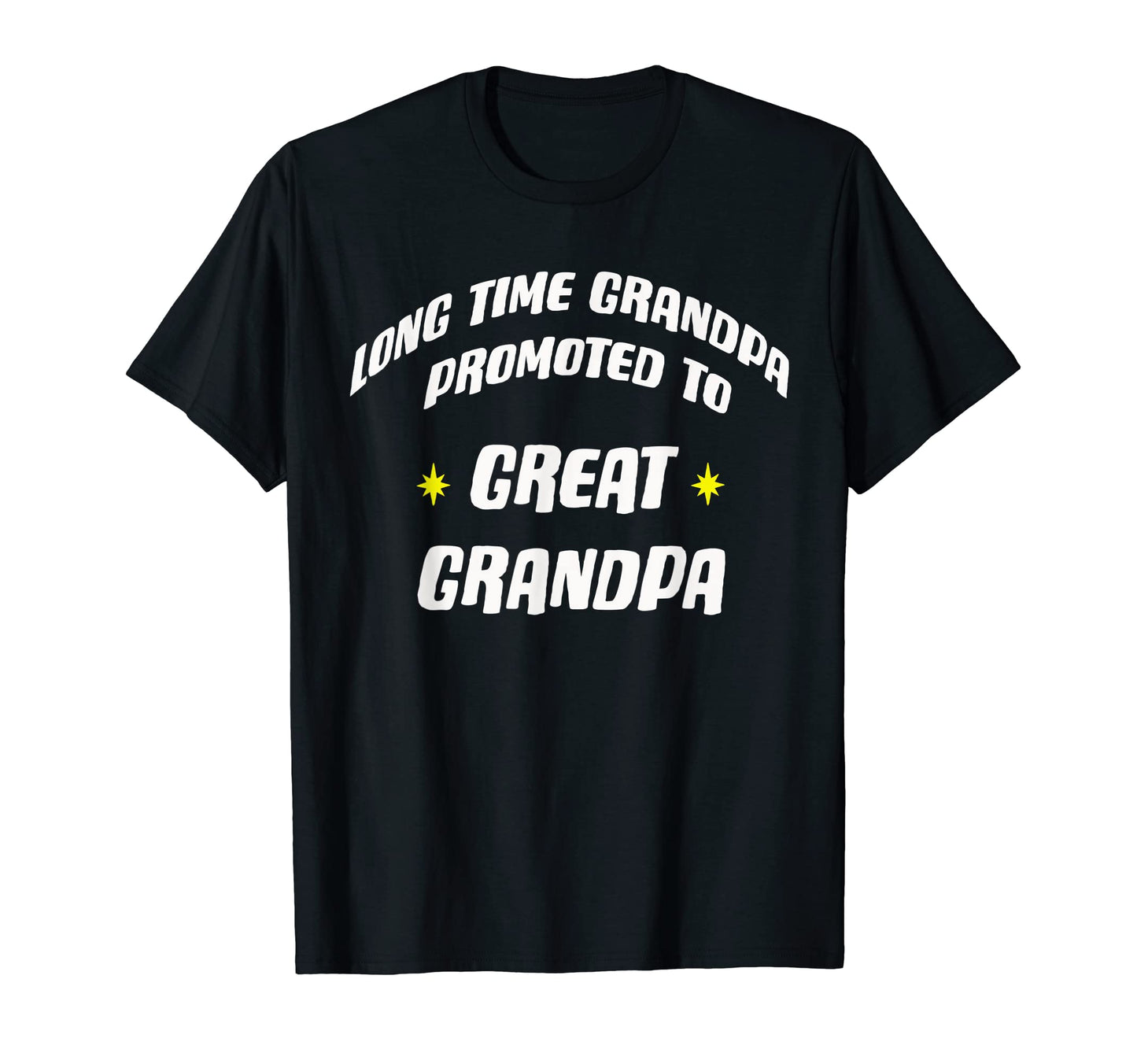 Mens Long Time Grandpa Promoted To T-Shirt - Aesthetic Graphic for Adults - T-Shirt, Sweatshirt, Hoodie