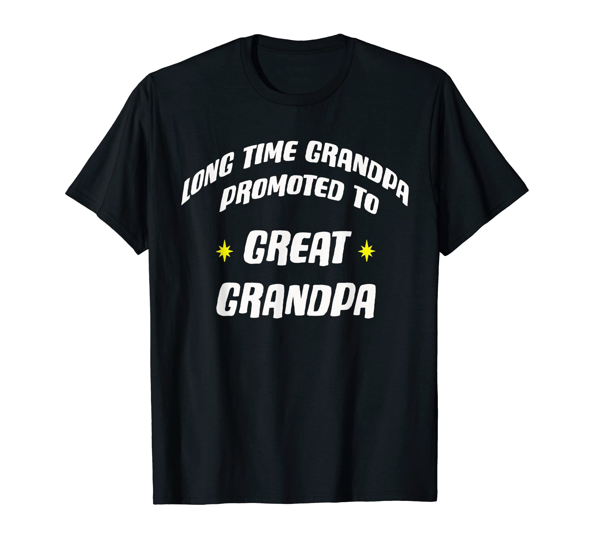 Mens Long Time Grandpa Promoted To T-Shirt - Aesthetic Graphic for Adults - T-Shirt, Sweatshirt, Hoodie