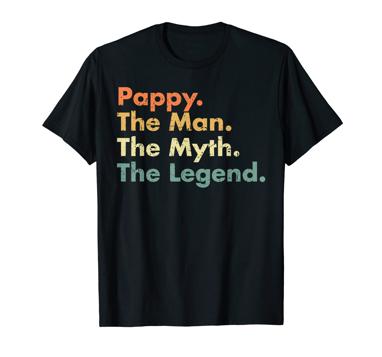Pappy Myth Legend Father Dad Uncle T-Shirt - Custom Art Print Unisex - T-Shirt, Sweatshirt, Hoodie