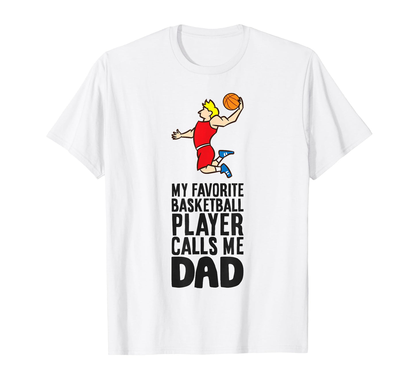 My Favorite Basketball Player T-Shirt - Casual Everyday Wear for Adults - T-Shirt, Sweatshirt, Hoodie