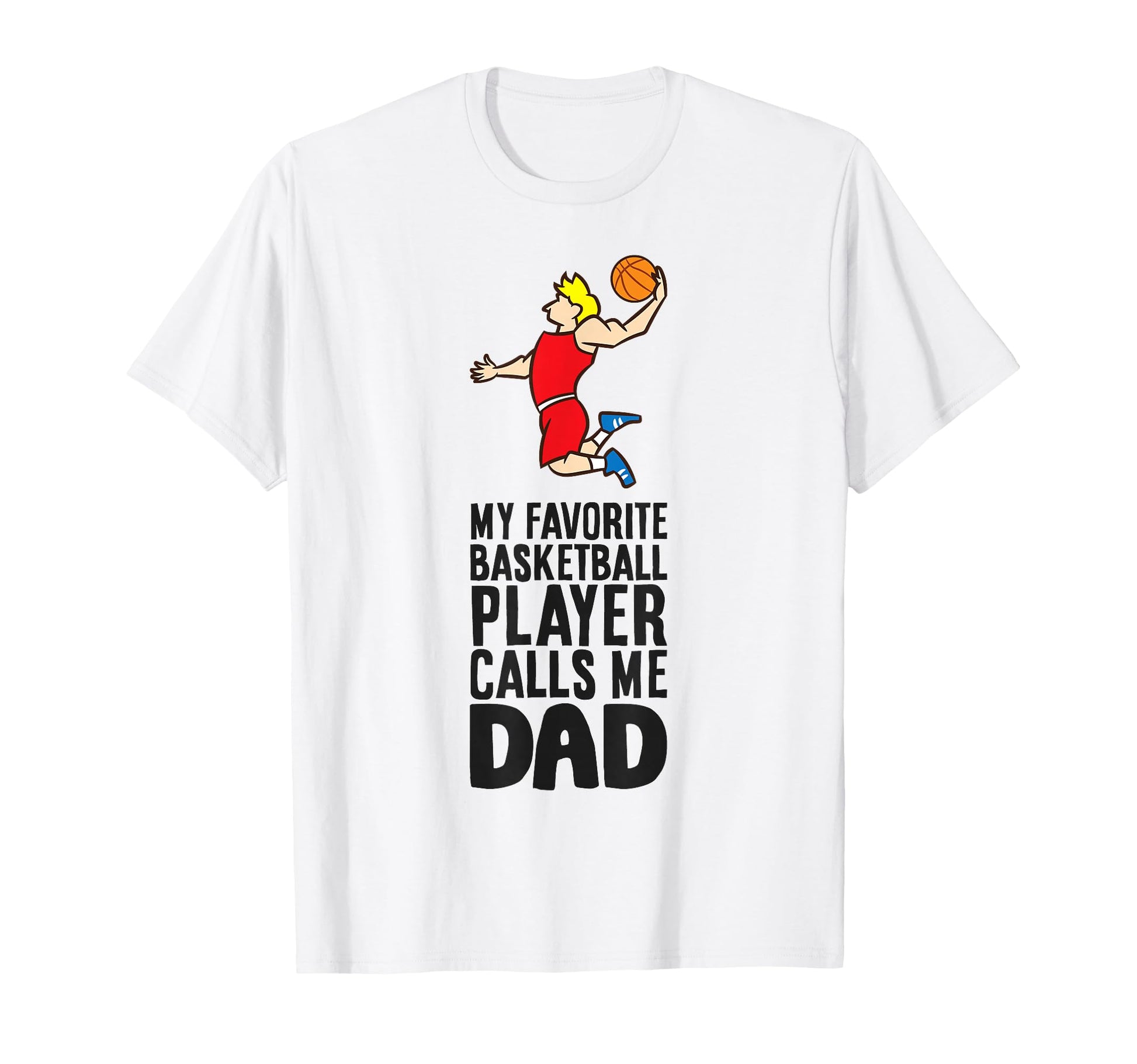 My Favorite Basketball Player T-Shirt - Casual Everyday Wear for Adults - T-Shirt, Sweatshirt, Hoodie