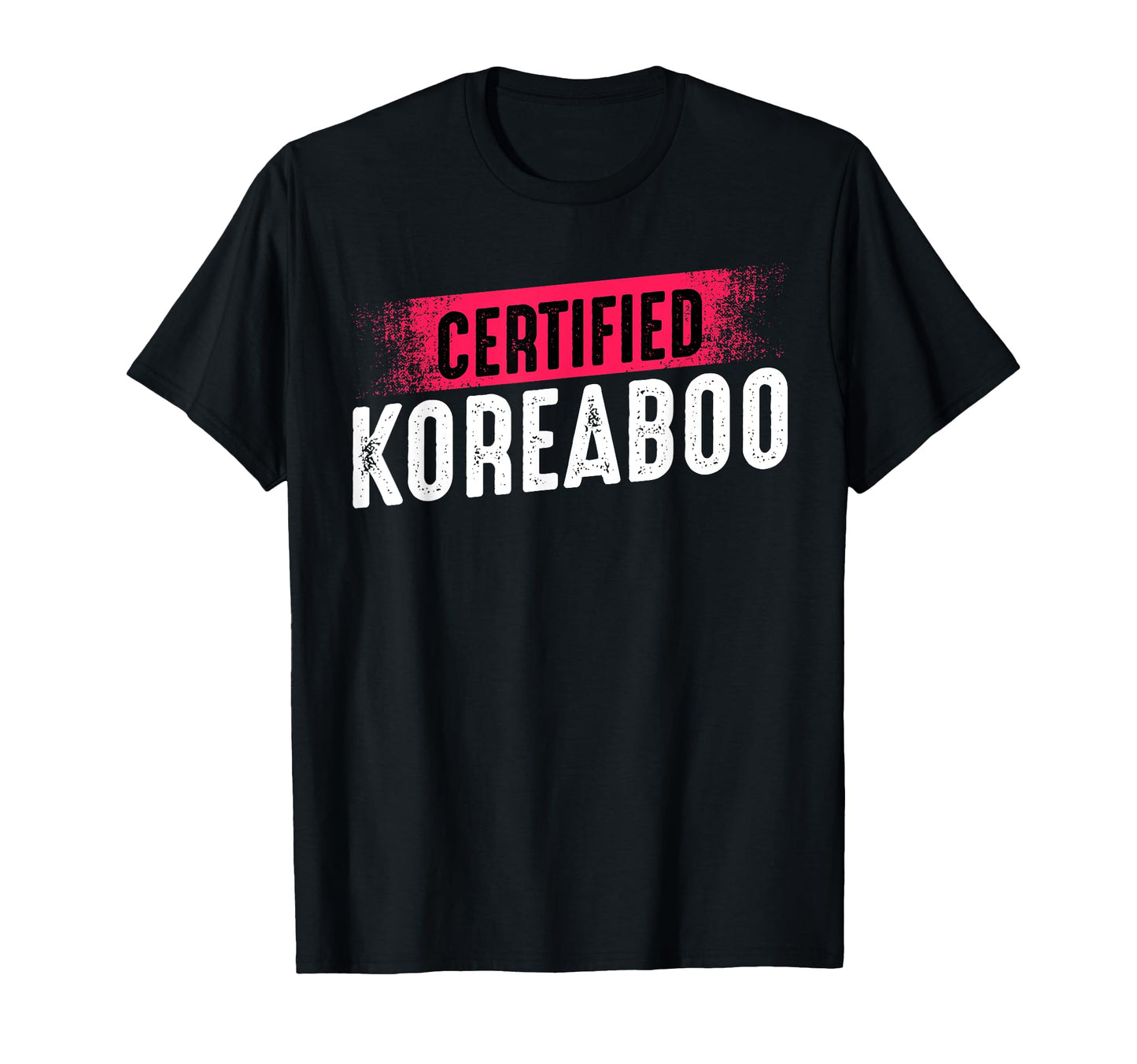 Certified Koreaboo Korean Music T-Shirt - Casual Everyday Wear for Adults - T-Shirt, Sweatshirt, Hoodie