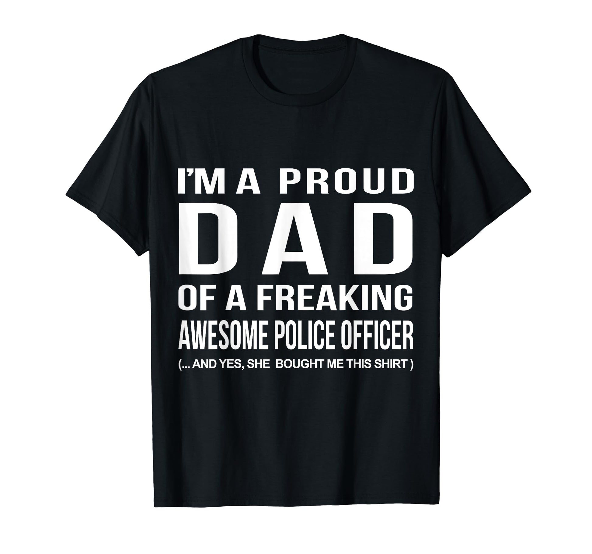 Police Officer Proud Dad Hoodie - Fun Novelty Design Unisex - T-Shirt, Sweatshirt, Hoodie