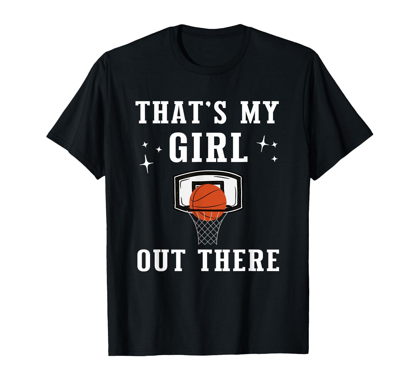 Thats My Out There Basketball T-Shirt - Custom Art Print Unisex - T-Shirt, Sweatshirt, Hoodie