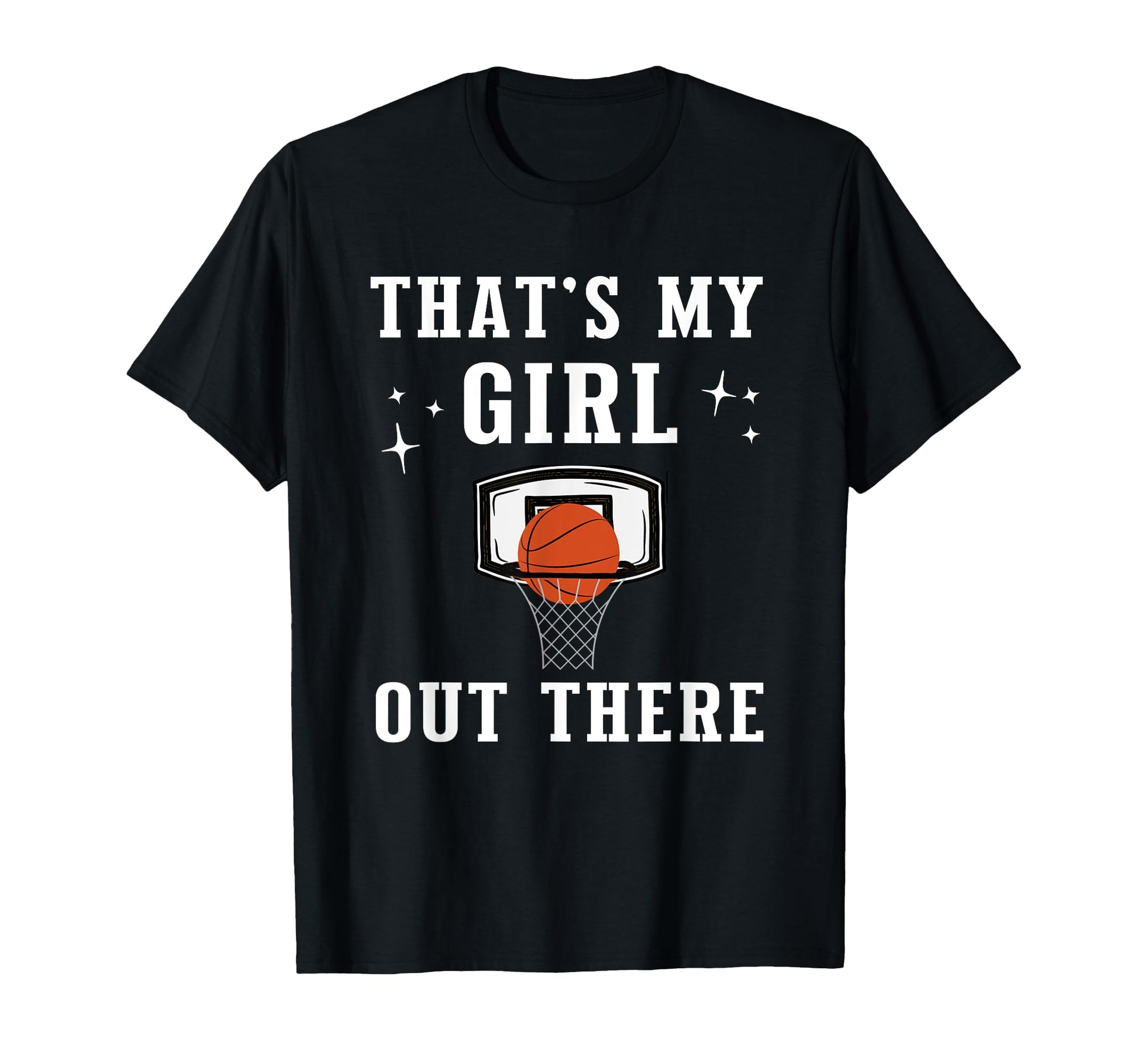 Thats My Out There Basketball T-Shirt - Custom Art Print Unisex - T-Shirt, Sweatshirt, Hoodie