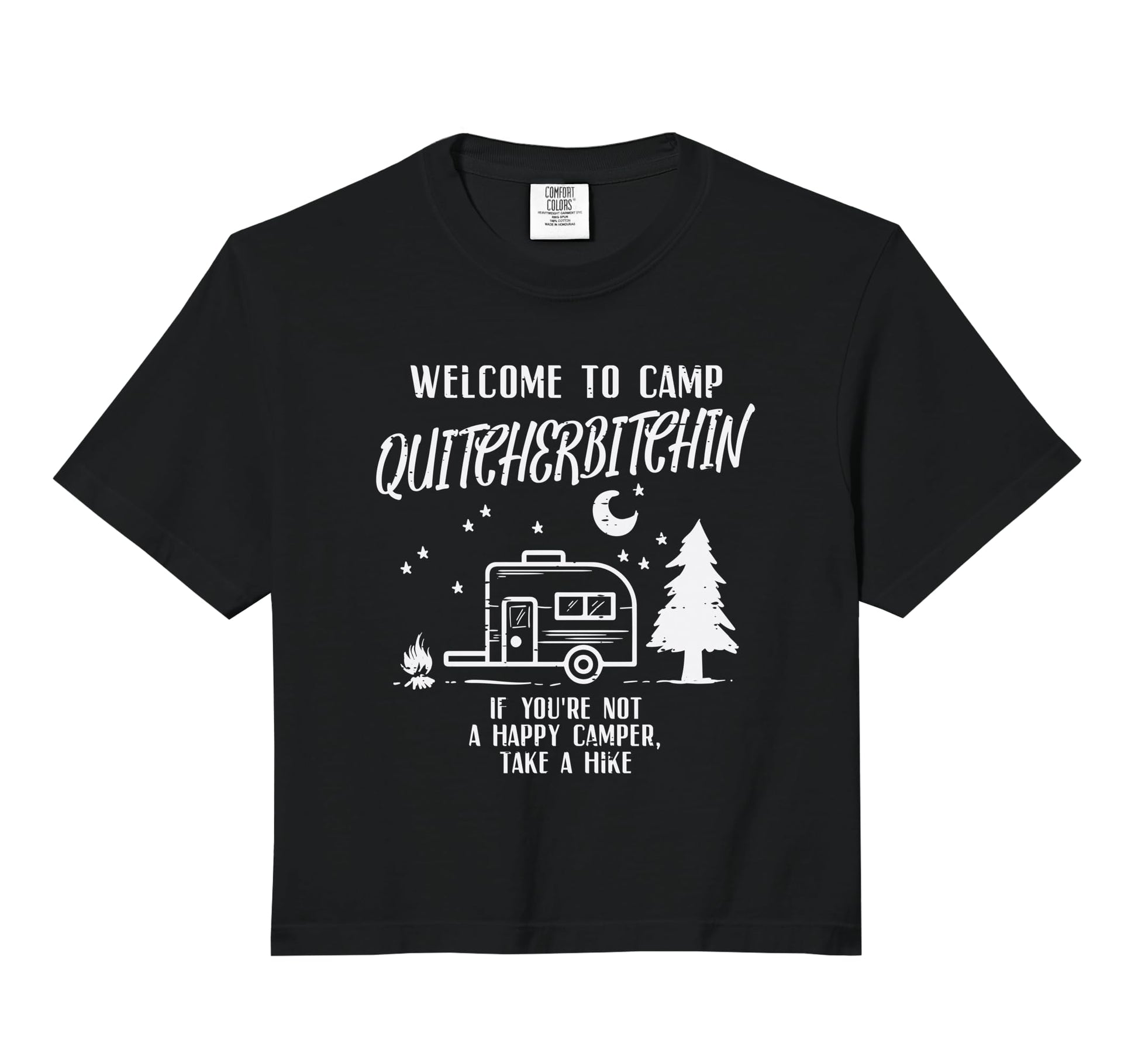 Welcome Camp Quitcherbitchin Funny Sweatshirt - Trendy Graphic for Adults - T-Shirt, Sweatshirt, Hoodie