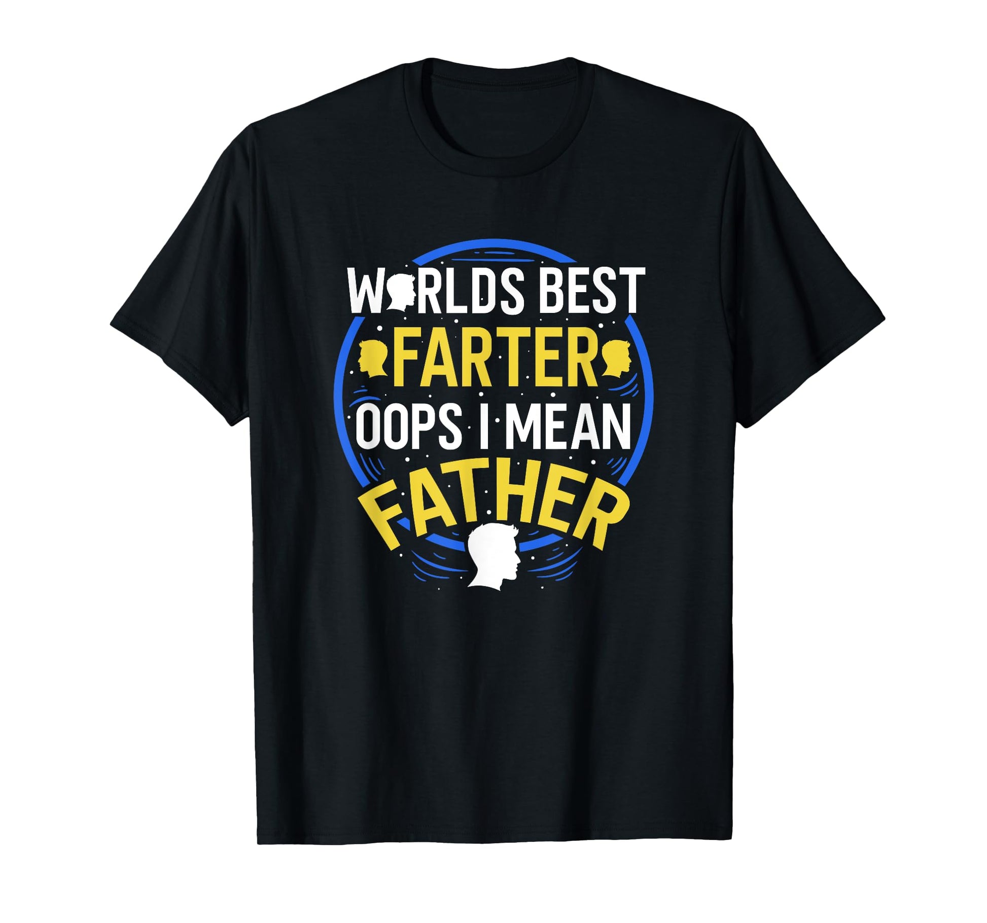 Worlds Best Farter I Mean Father Day T-Shirt - Aesthetic Graphic Unisex - T-Shirt, Sweatshirt, Hoodie
