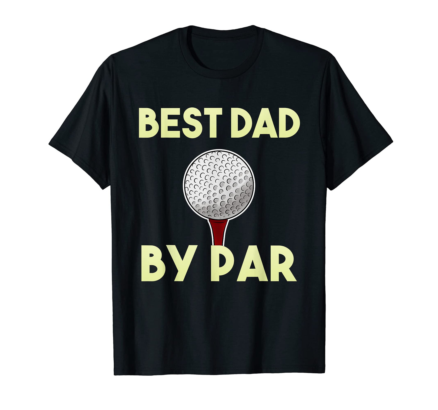 Mens Best Dad Par Funny Fathers Day T-Shirt - Novelty Apparel for Adults - T-Shirt, Sweatshirt, Hoodie