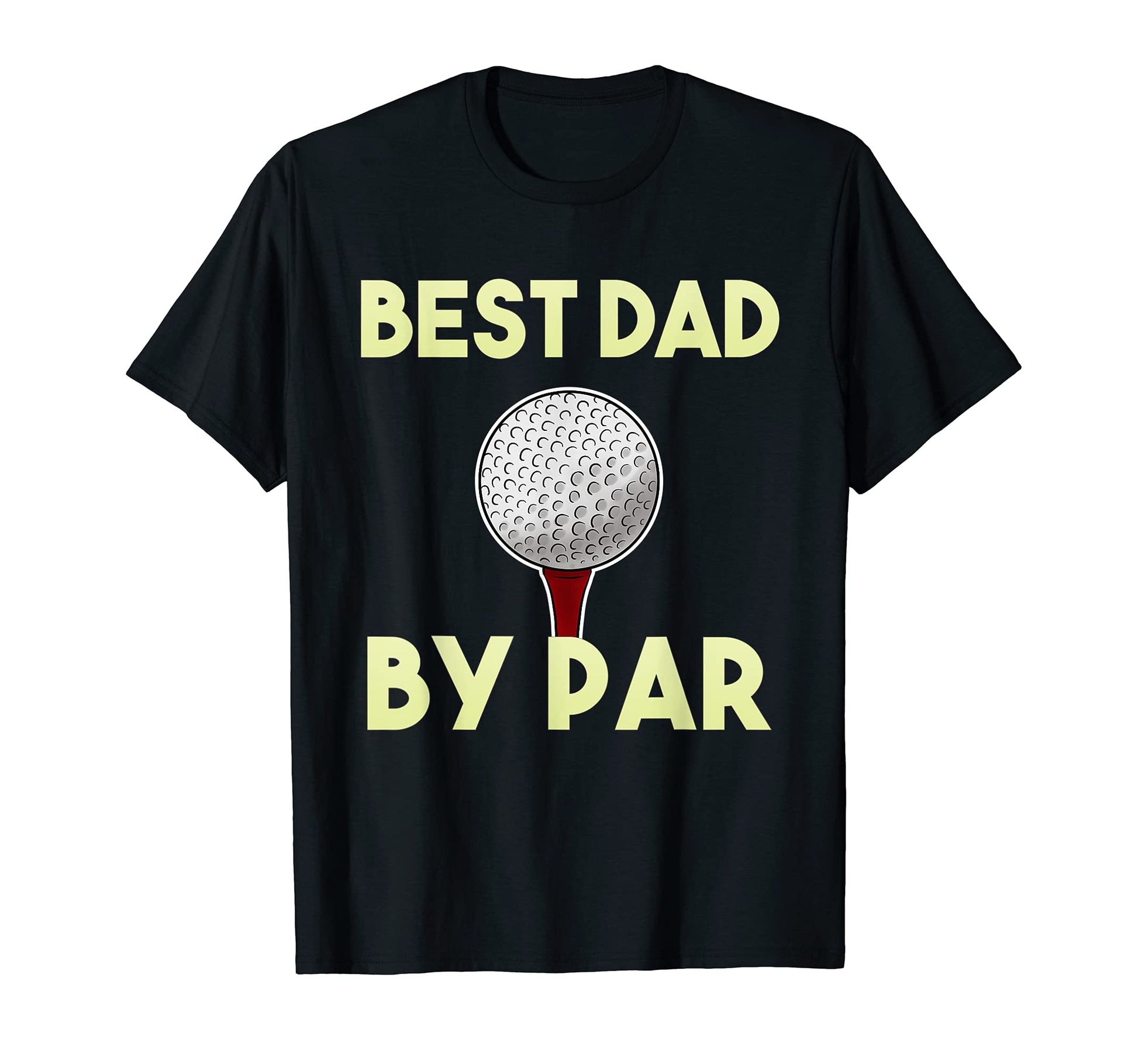 Mens Best Dad Par Funny Fathers Day T-Shirt - Novelty Apparel for Adults - T-Shirt, Sweatshirt, Hoodie