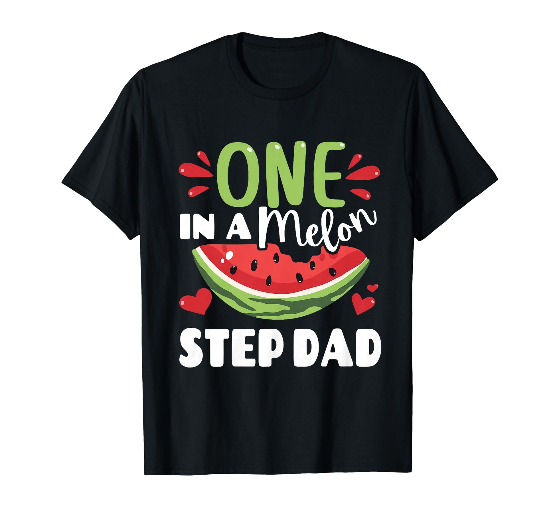 One Melon Step Dad Watermelon T-Shirt - Casual Everyday Wear for Adults - T-Shirt, Sweatshirt, Hoodie