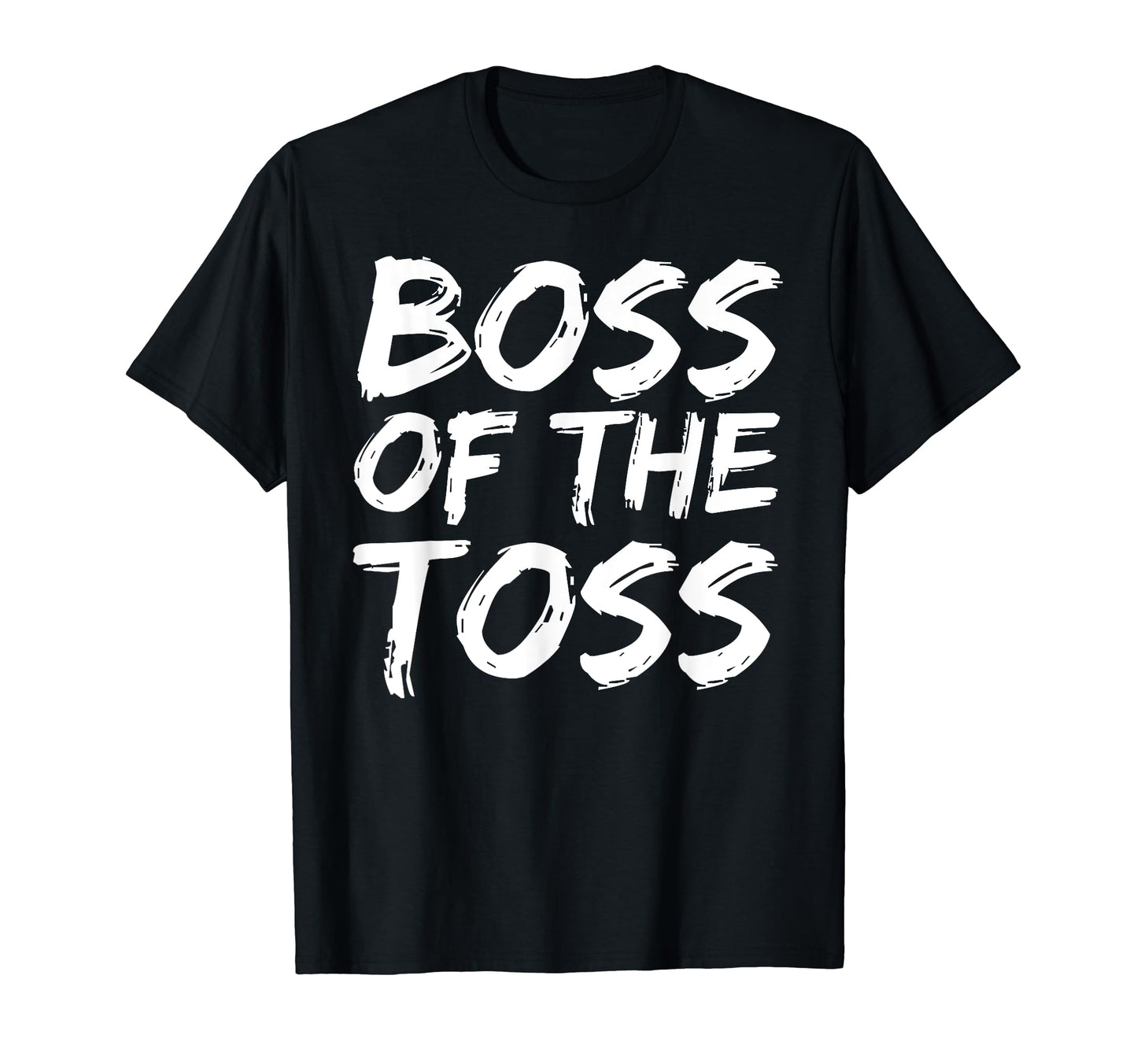 Boss Toss Funny Disc Golf Fathers Day T-Shirt - Novelty Apparel Unisex - T-Shirt, Sweatshirt, Hoodie