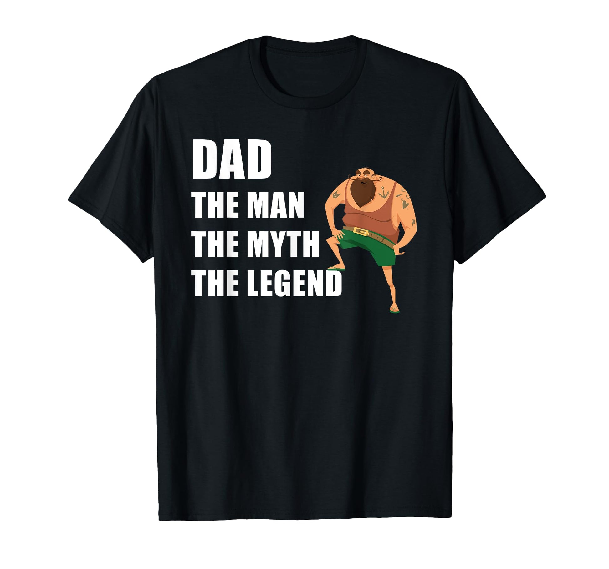 Dad Myth Legend Fathers Day Funny T-Shirt - Novelty Apparel Unisex - T-Shirt, Sweatshirt, Hoodie