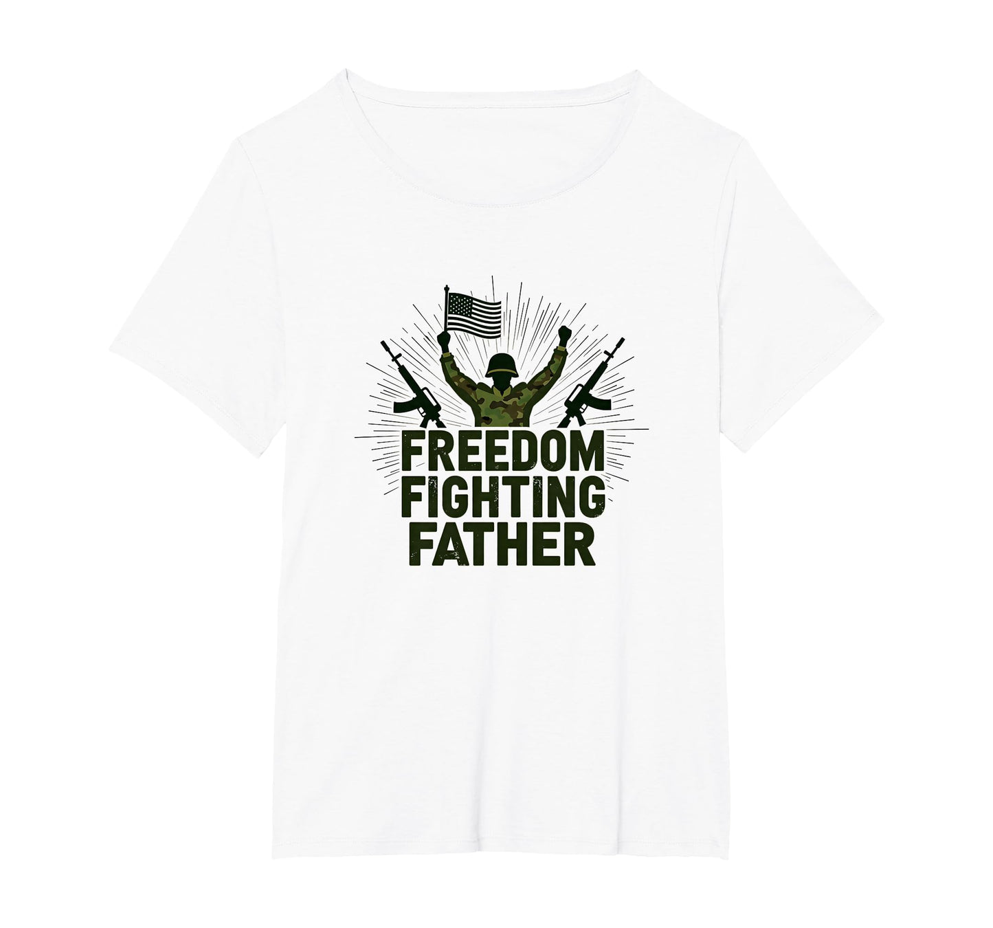 Army Dad Freedom Fighting Father T-Shirt - Aesthetic Graphic Men Women - T-Shirt, Sweatshirt, Hoodie