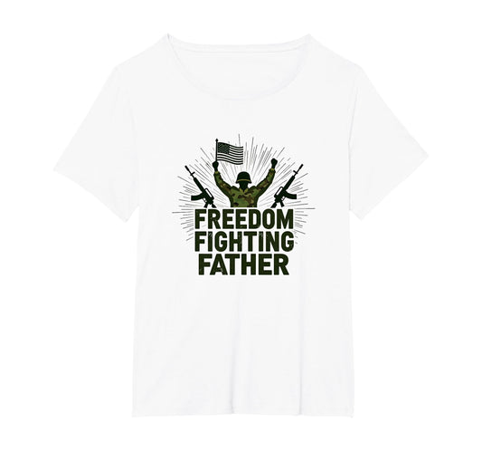 Army Dad Freedom Fighting Father T-Shirt - Aesthetic Graphic Men Women - T-Shirt, Sweatshirt, Hoodie