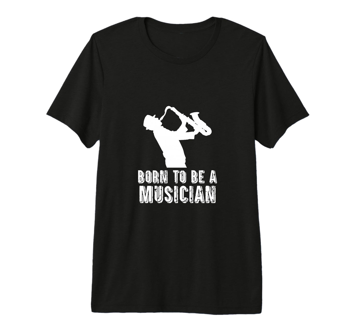 Born To Be Musician Music Lover Musical T-Shirt - Graphic Print Unisex - T-Shirt, Sweatshirt, Hoodie