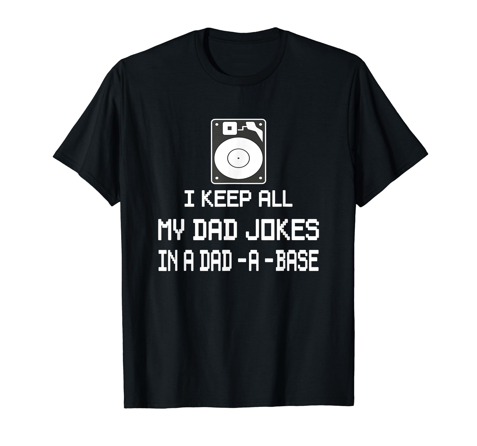 I Keep All My Dad Jokes Dad Base T-Shirt - Fun Novelty Design Men Women - T-Shirt, Sweatshirt, Hoodie