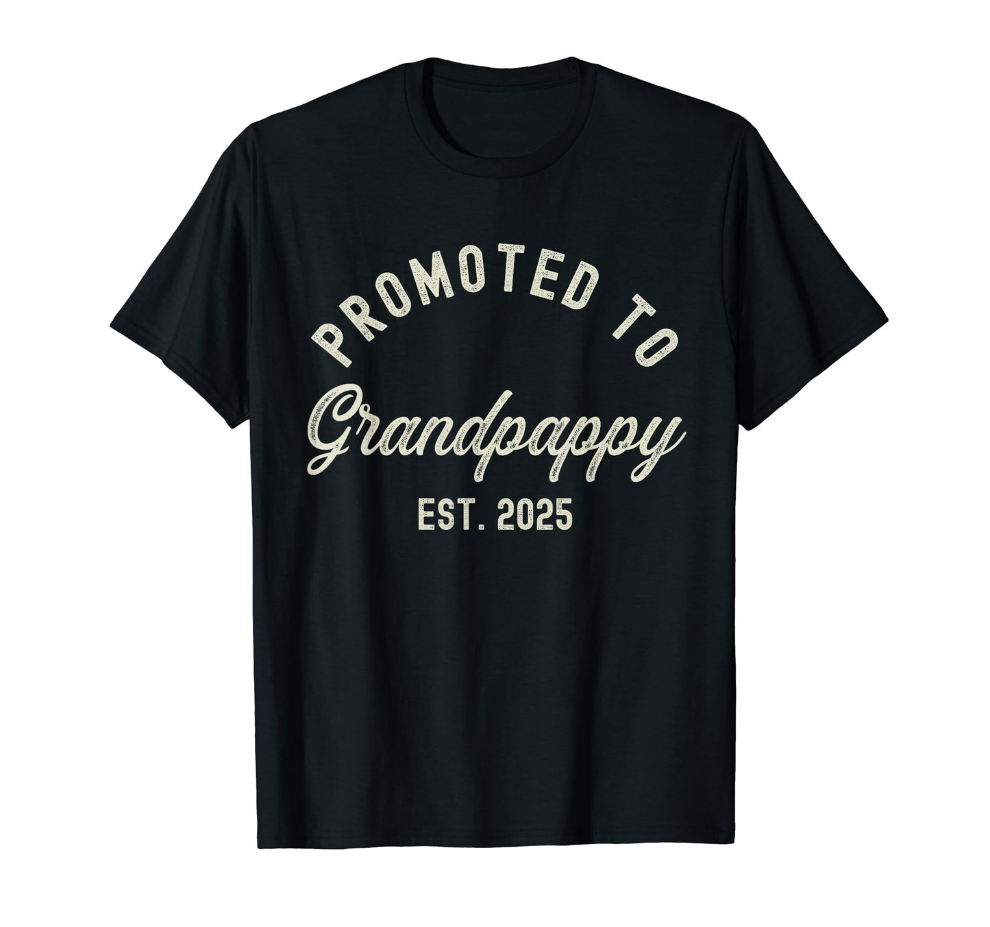 Promoted To Grandpappy Est 2025 T-Shirt - Minimalist Print Men Women - T-Shirt, Sweatshirt, Hoodie