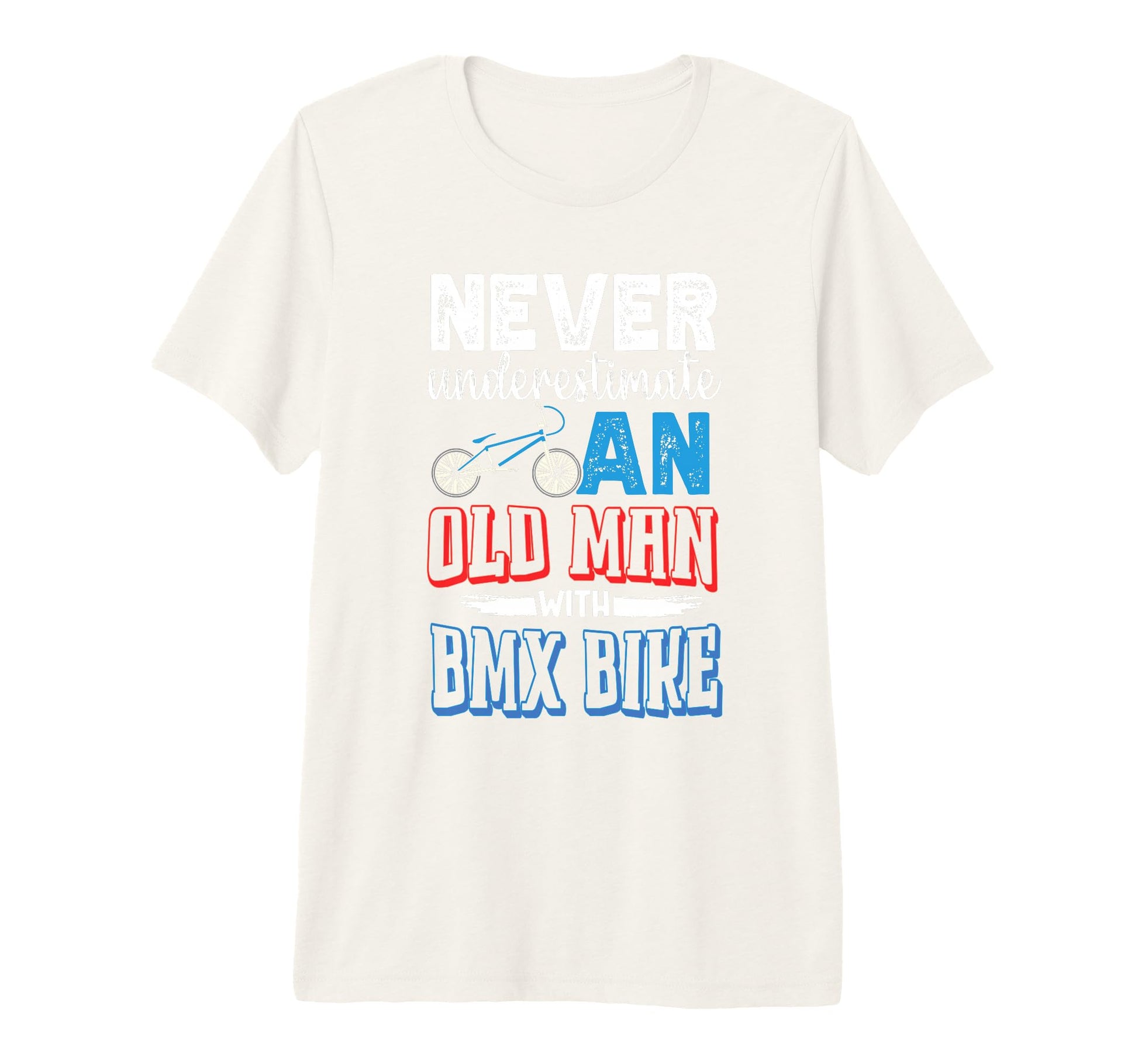 Old Bmx Bike Father Dad Bmx Tri Blend T-Shirt - Streetwear Style Men Women - T-Shirt, Sweatshirt, Hoodie