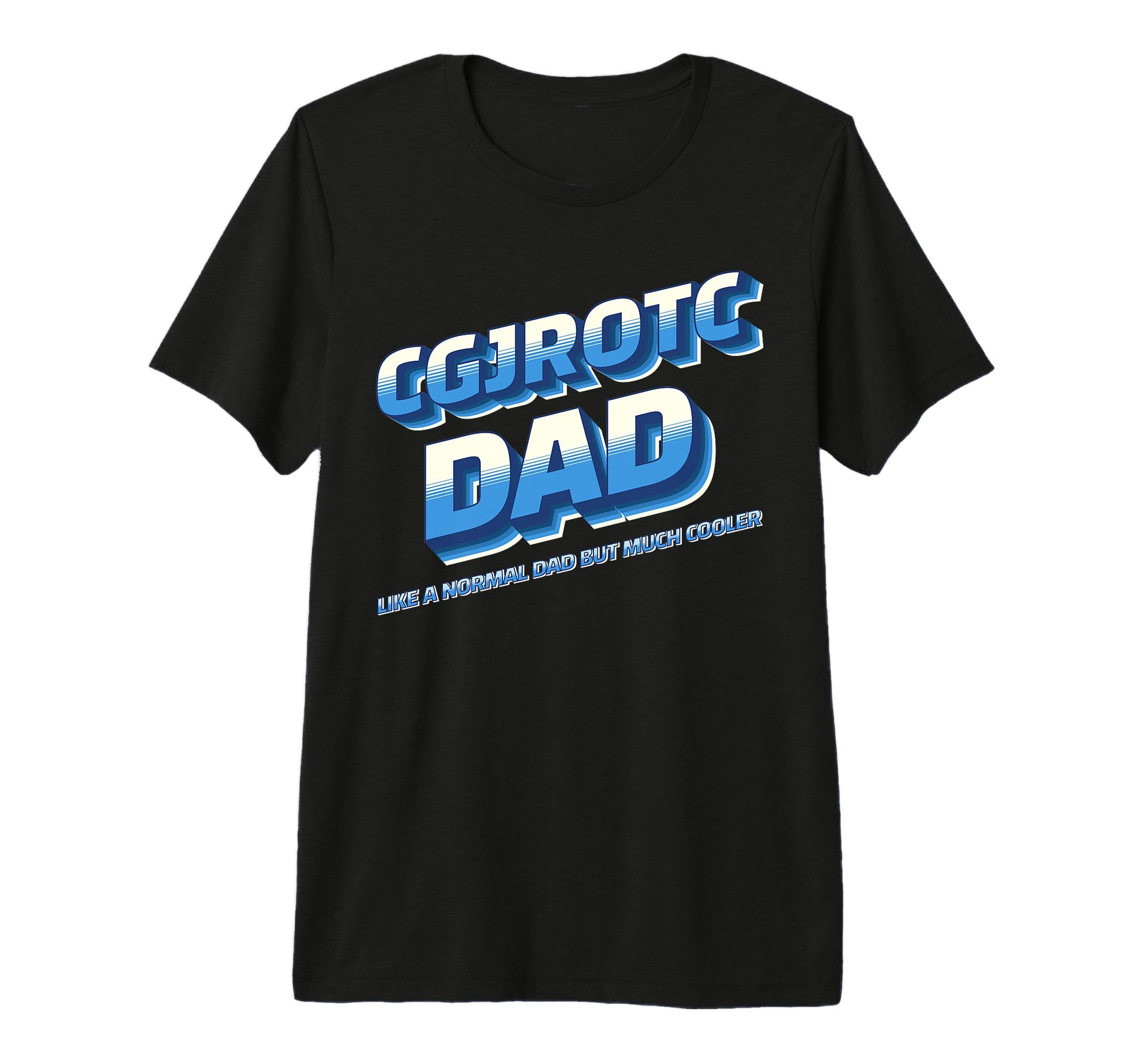 Mens Cgjrotc Dad Mens Awesome Military T-Shirt - Streetwear Style Unisex - T-Shirt, Sweatshirt, Hoodie