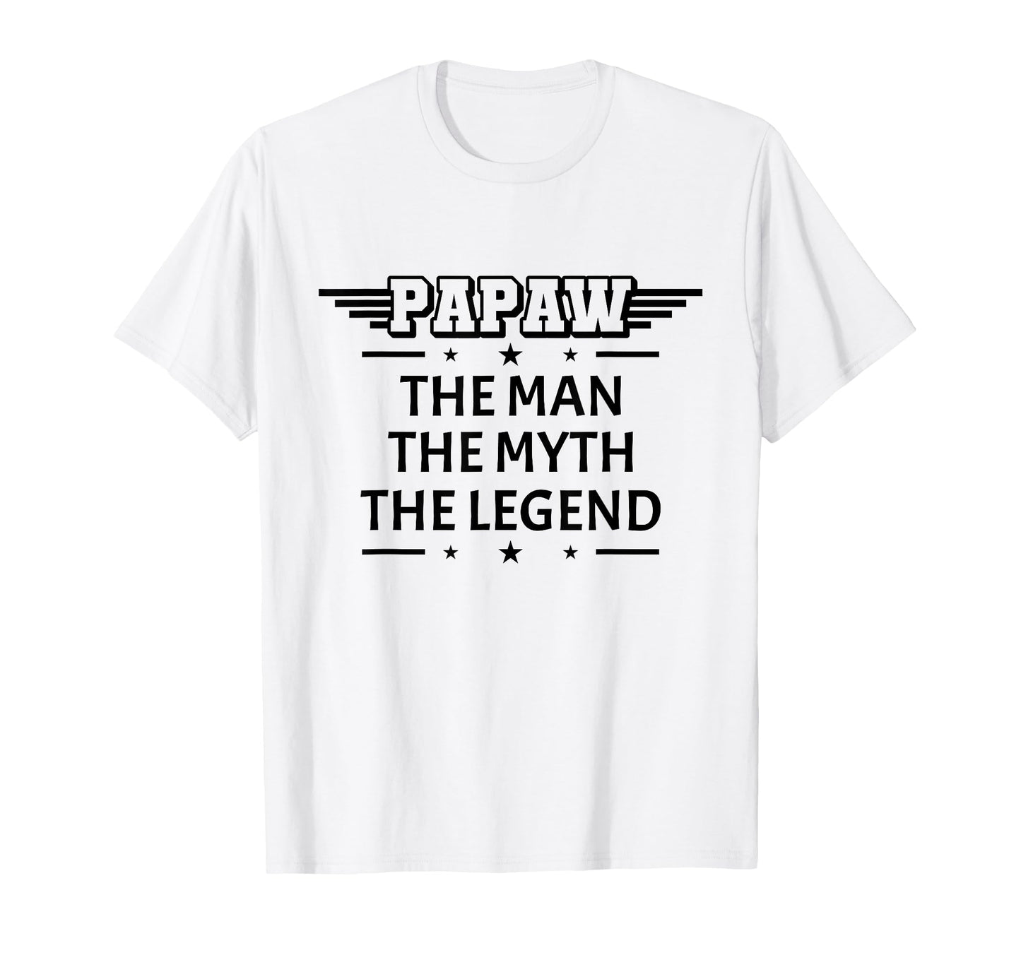 Papaw Myth Legend Dad Grandpa T-Shirt - Minimalist Print Unisex - T-Shirt, Sweatshirt, Hoodie