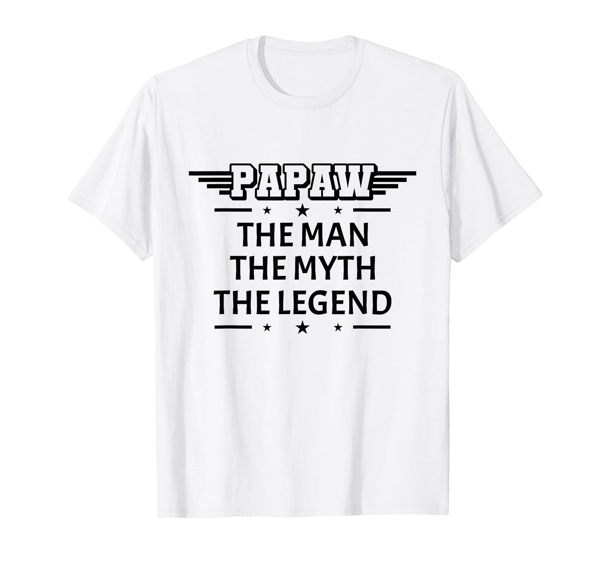 Papaw Myth Legend Dad Grandpa T-Shirt - Minimalist Print Unisex - T-Shirt, Sweatshirt, Hoodie