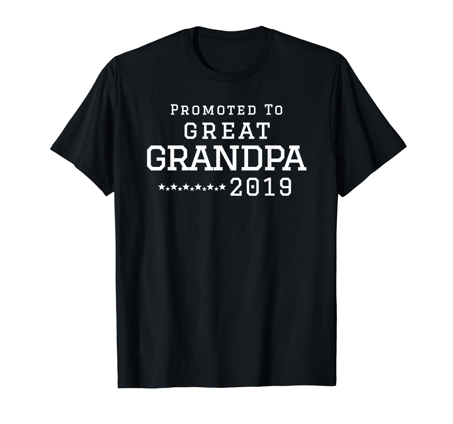 Promoted To Great Grandpa 2019 New T-Shirt - Custom Art Print for Adults - T-Shirt, Sweatshirt, Hoodie