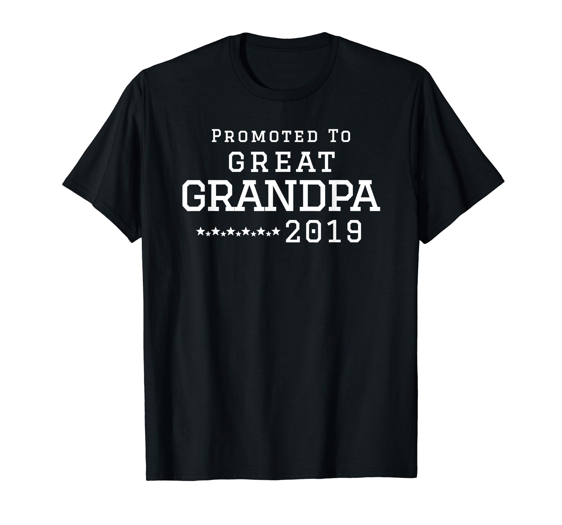 Promoted To Great Grandpa 2019 New T-Shirt - Custom Art Print for Adults - T-Shirt, Sweatshirt, Hoodie