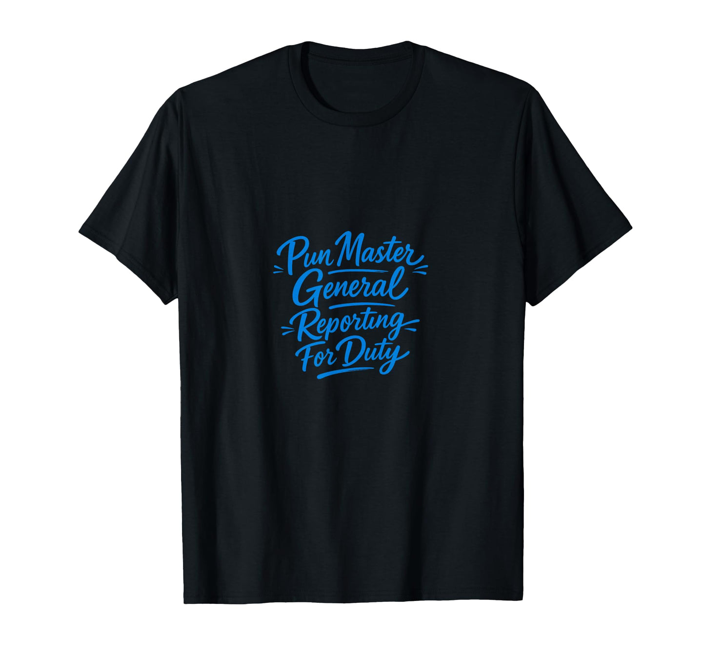 Pun Master General Funny Wordplay Dad T-Shirt - Graphic Print for Adults - T-Shirt, Sweatshirt, Hoodie