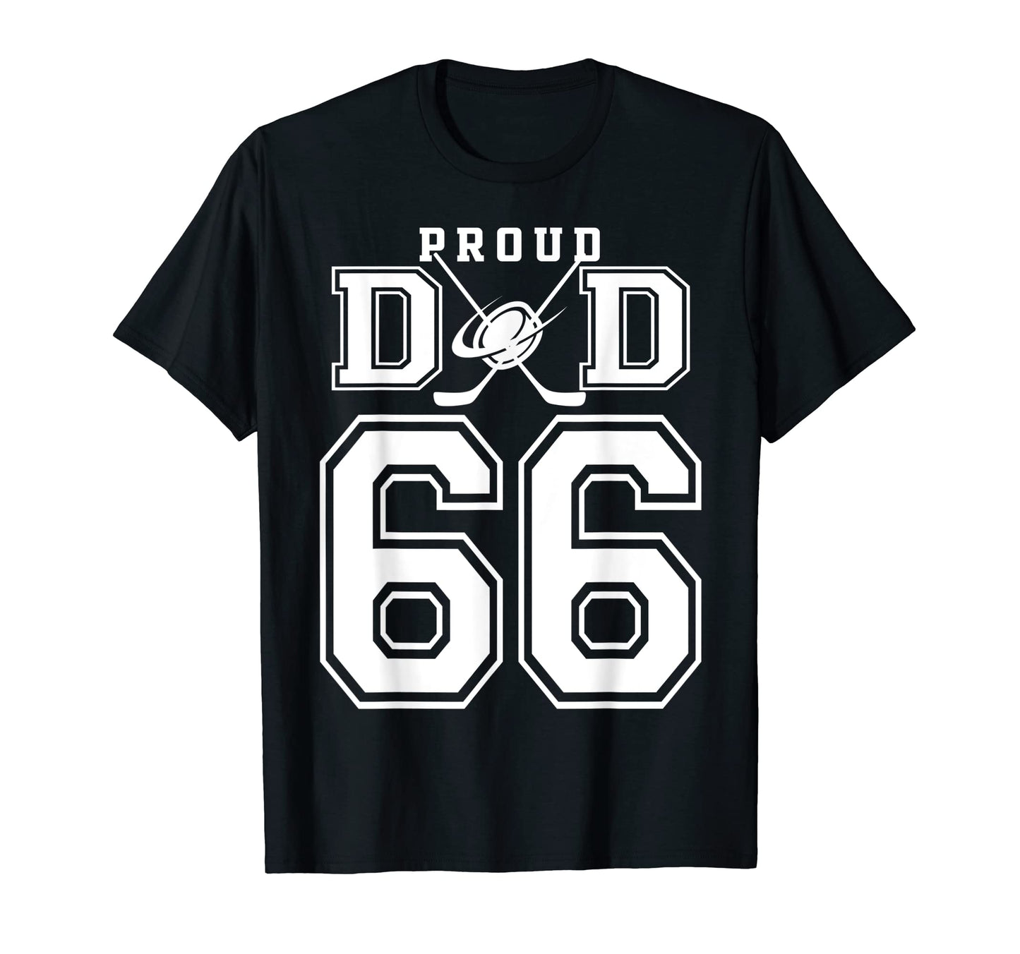 Number 66 Custom Proud Hockey Dad T-Shirt - Streetwear Style Unisex - T-Shirt, Sweatshirt, Hoodie