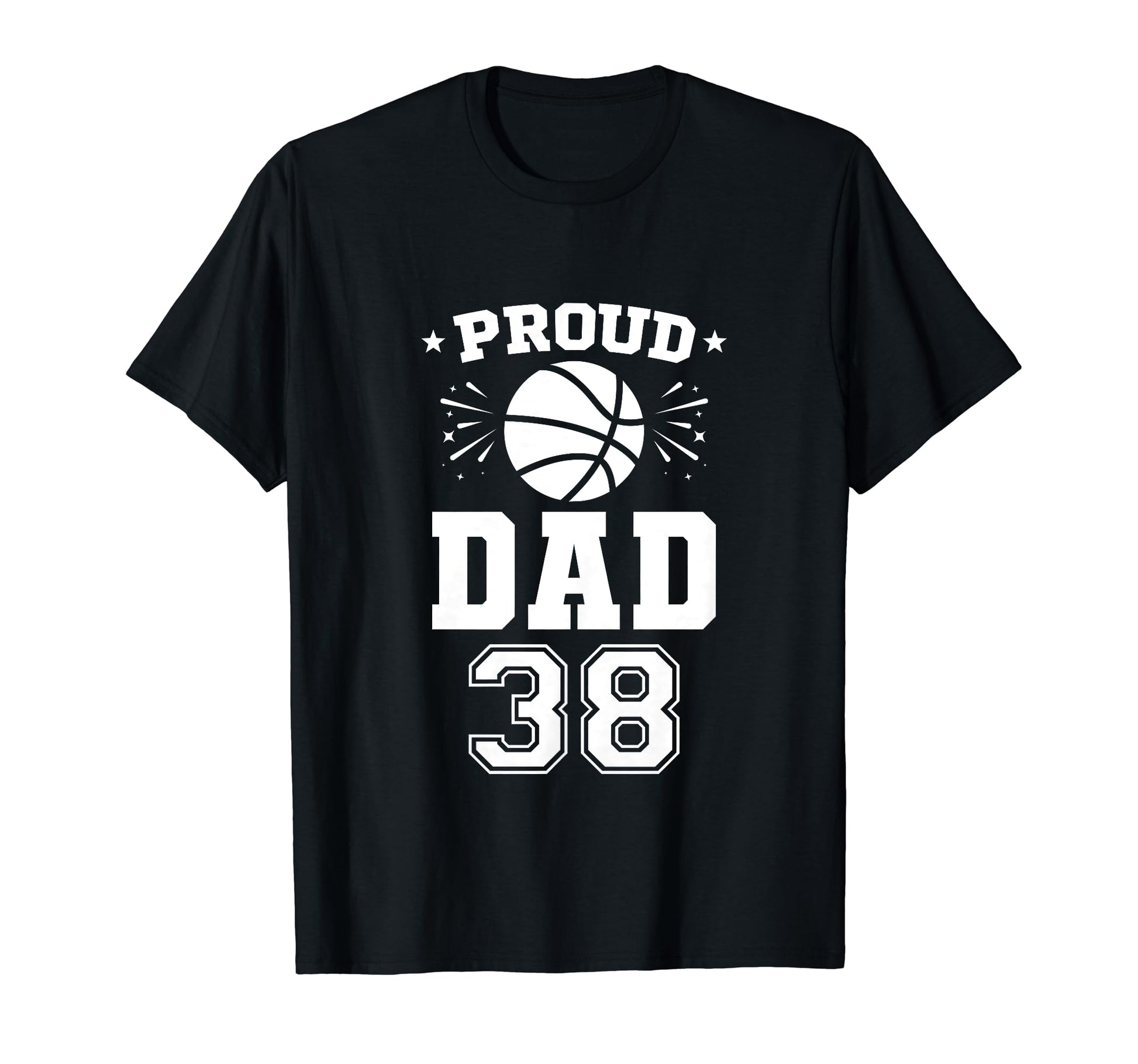 Proud Basketball Dad Number 38 T-Shirt - Aesthetic Graphic for Adults - T-Shirt, Sweatshirt, Hoodie