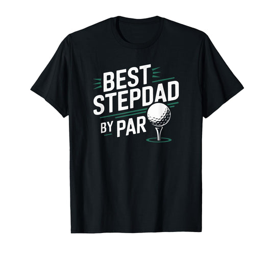 Best Stepdad Par Golf Stepdad Golf T-Shirt - Aesthetic Graphic Unisex - T-Shirt, Sweatshirt, Hoodie