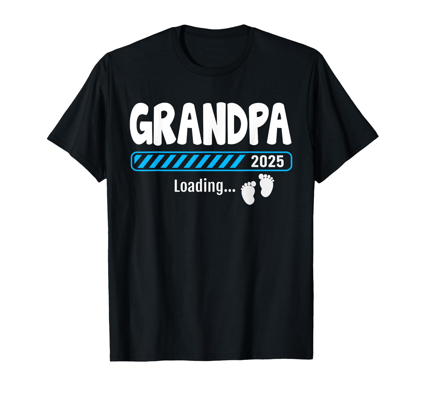 Grandpa Est 2025 Soon To Be Promoted T-Shirt - Novelty Apparel Men Women - T-Shirt, Sweatshirt, Hoodie