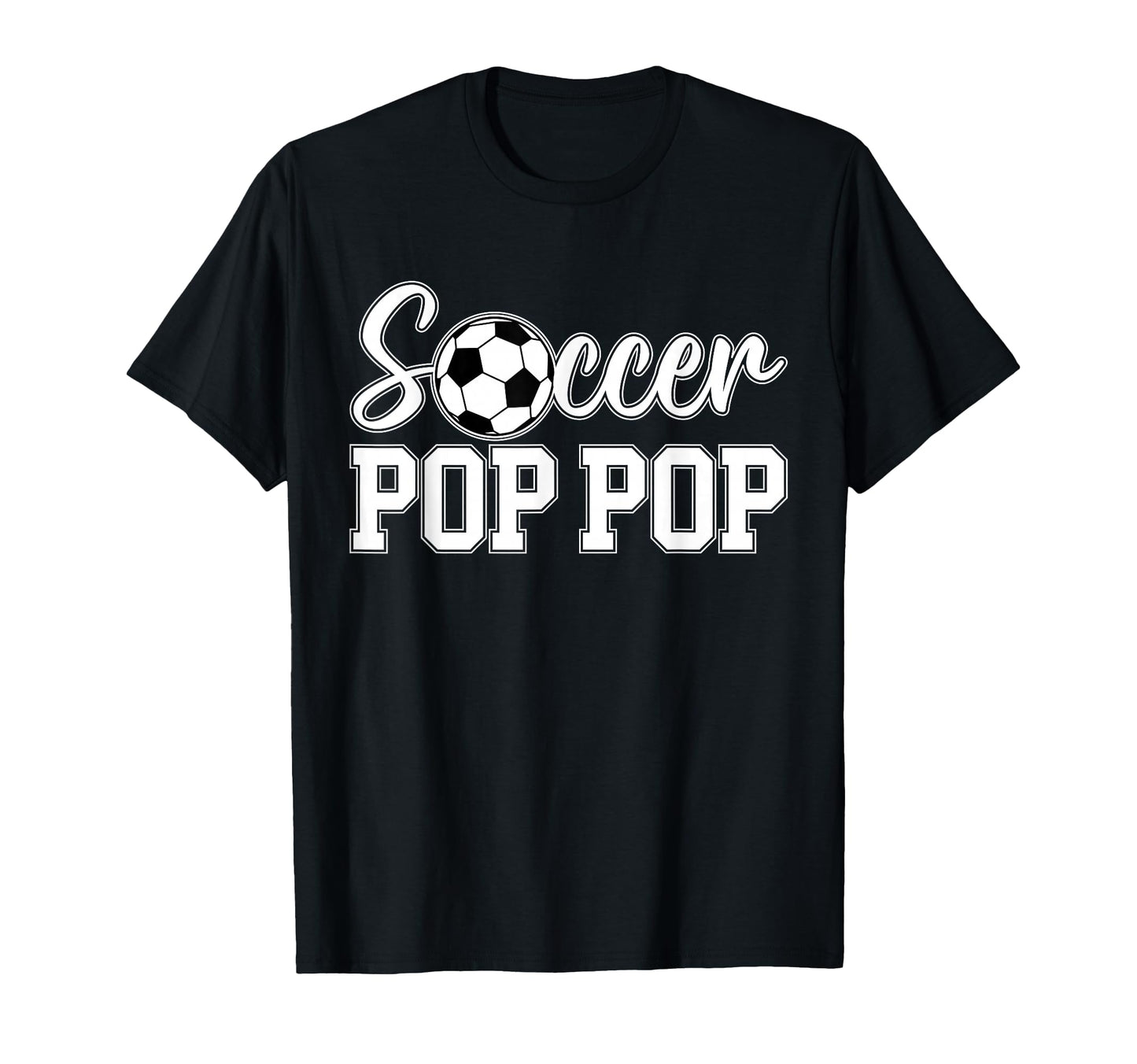 Soccer Pop Pop Soccer Player Pop Pop T-Shirt - Streetwear Style for Adults - T-Shirt, Sweatshirt, Hoodie