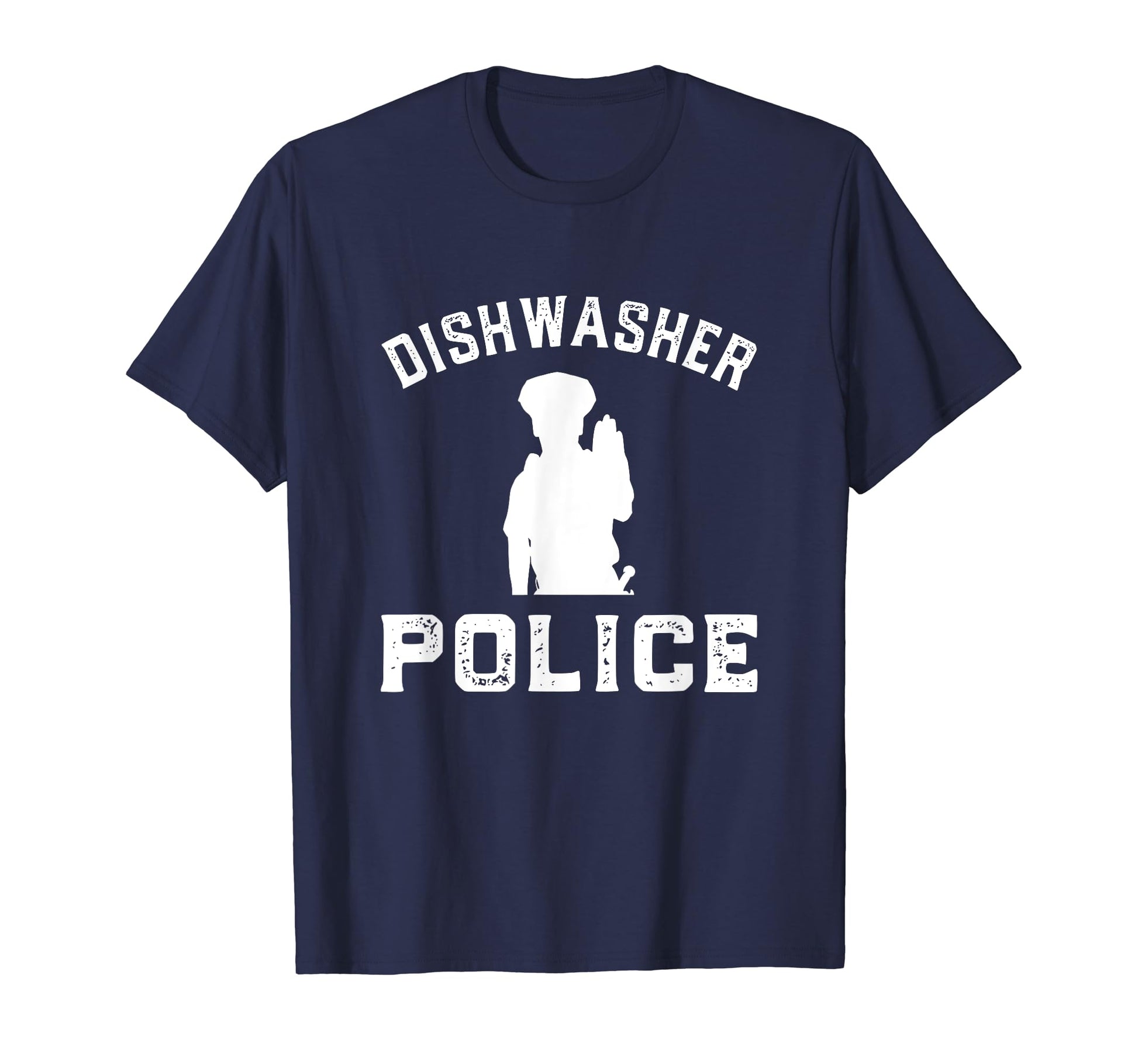 Dishwasher Police Dad Funny Fathers T-Shirt - Streetwear Style for Adults - T-Shirt, Sweatshirt, Hoodie