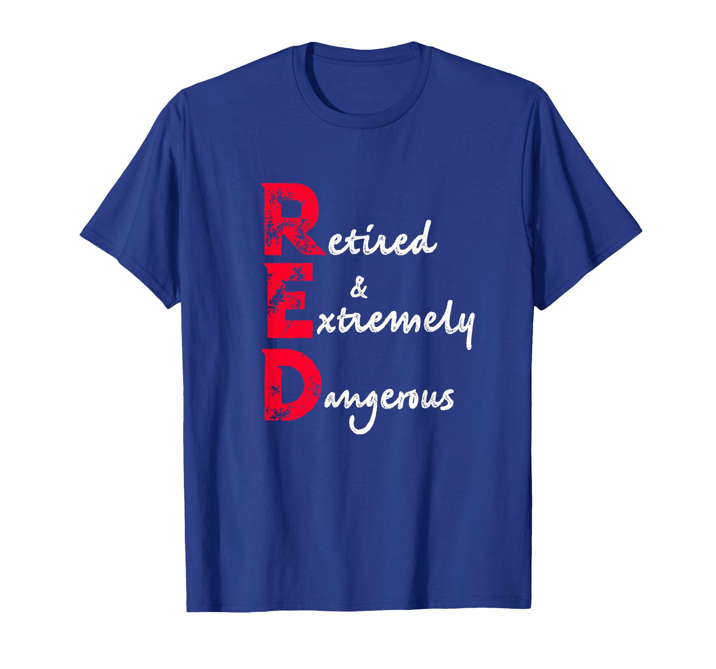 Retired Funny Red Retired And Extremely T-Shirt - Unique Graphic Men Women - T-Shirt, Sweatshirt, Hoodie