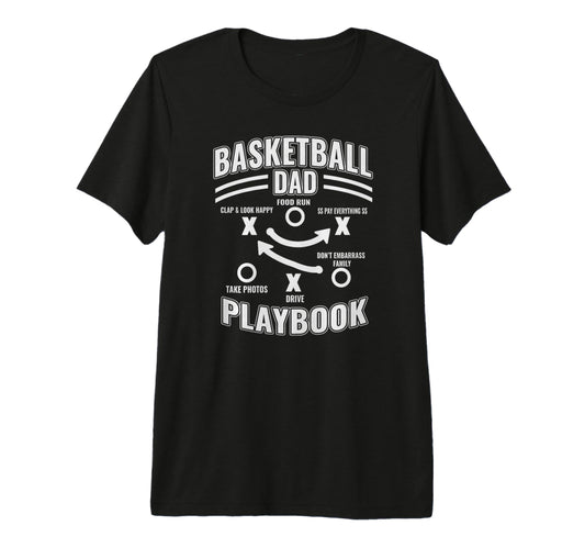 Basketball Dad Playbook Proud Sports T-Shirt - Trendy Graphic Unisex - T-Shirt, Sweatshirt, Hoodie